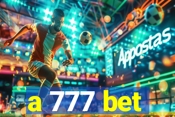 a 777 bet